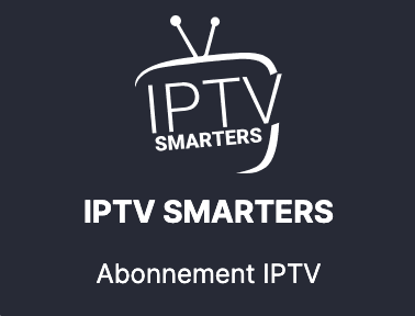 IPTV SMARTERS application pack iptv premium en france