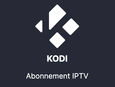 KODI meilleur IPTV application abonnement iptv premium en france